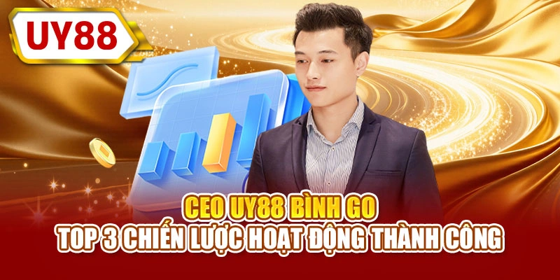 CEO UY88 Bình GO