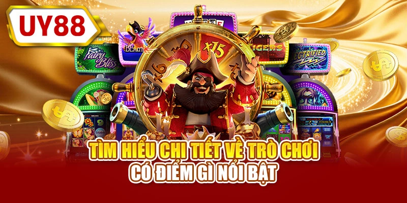 Tìm hiểu chi tiết về nổ hũ 52 có điểm gì nổi bật